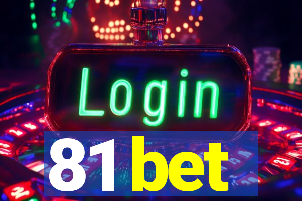 81 bet